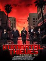 Watch Immortal Thieves: The Bloody Heist Sflix