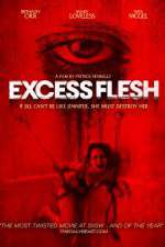 Watch Excess Flesh Sflix
