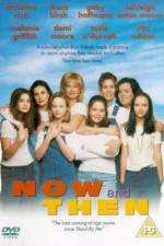 Watch Now and Then Sflix