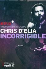 Watch Chris D'Elia: Incorrigible Sflix