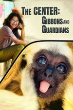 Watch The Center: Gibbons and Guardians Sflix