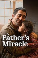 Watch A Father\'s Miracle Sflix