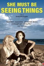 Watch She Must Be Seeing Things Sflix