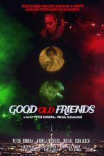 Watch Good Old Friends Sflix