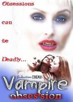 Watch Vampire Obsession Sflix