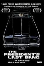 Watch The President\'s Last Bang Sflix