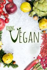 Watch Living Vegan Sflix