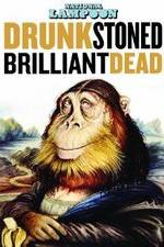 Watch Drunk Stoned Brilliant Dead: The Story of the National Lampoon Sflix