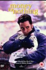 Watch Money for Nothing Sflix