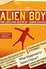 Watch Alien Boy: The Life and Death of James Chasse Sflix