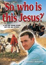 Watch So, Who Is This Jesus? Sflix