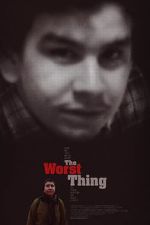 Watch The Worst Thing Sflix