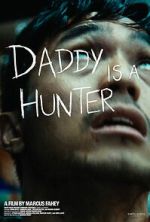 Watch Daddy Is A Hunter Sflix