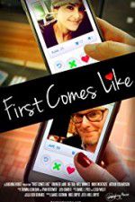 Watch First Comes Like Sflix