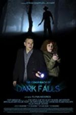 Watch The Conspiracy of Dark Falls Sflix