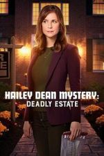 Watch Hailey Dean Mysteries: Deadly Estate Sflix