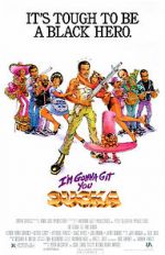 Watch I\'m Gonna Git You Sucka Sflix