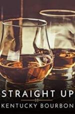 Watch Straight Up: Kentucky Bourbon Sflix