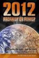 Watch 2012: Prophecy or Panic? Sflix