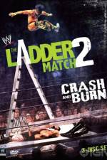 Watch WWE The Ladder Match 2 Crash And Burn Sflix