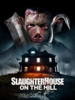 Watch Slaughterhouse on the Hill Sflix