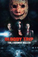 Watch Bloody Trip: The Equinox Killer Sflix