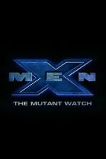 Watch X-Men: The Mutant Watch Sflix