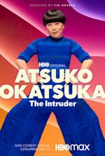 Watch Atsuko Okatsuka: The Intruder (TV Special 2022) Sflix
