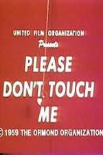 Watch Please Dont Touch Me Sflix