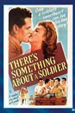 Watch There\'s Something About a Soldier Sflix
