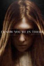 Watch I Know You\'re in There Sflix