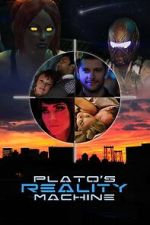 Watch Plato\'s Reality Machine Sflix