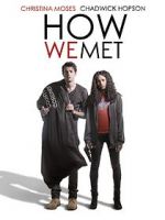 Watch How We Met Sflix