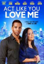 Watch Act Like You Love Me Sflix