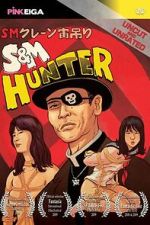 Watch S&M Hunter Sflix