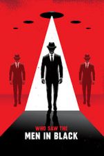 Watch Who Saw the Men in Black Sflix