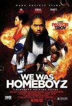 Watch We Was Homeboyz Sflix
