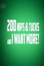 Watch 200 Nips and Tucks and I Want More Sflix