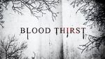 Watch Blood Thirst Sflix