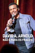 Watch David A. Arnold: It Ain't for the Weak Sflix