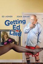 Watch Getting Ed Laid Sflix