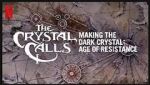 Watch The Crystal Calls - Making the Dark Crystal: Age of Resistance Sflix