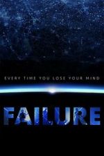 Watch Every Time You Lose Your Mind: A Film About Failure Sflix