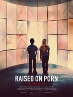 Watch Raised on Porn Sflix