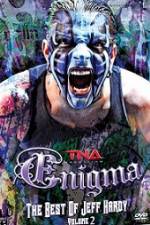 Watch TNA Enigma The Best of Jeff Hardy Volume 2 Sflix