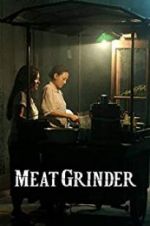 Watch Meat Grinder Sflix