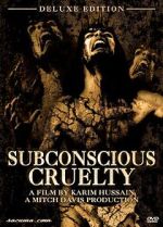Watch Subconscious Cruelty Sflix