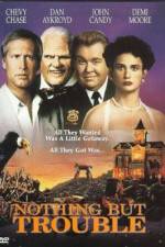 Watch Nothing But Trouble Sflix