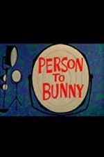 Watch Person to Bunny Sflix