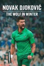 Watch Novak Djokovic: The Wolf in Winter Sflix